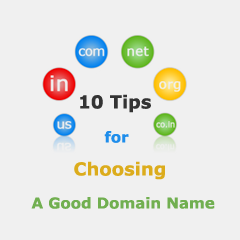 10 Tips For Choosing A Good Domain Name