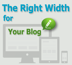 The Right Width For Your Blog